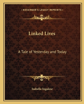 Paperback Linked Lives: A Tale of Yesterday and Today Book