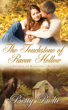 The Touchstone of Raven Hollow - Book #3 of the Secrets of Roseville
