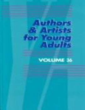 Hardcover Authors & Artists for Young Adults: Volume 36 Book