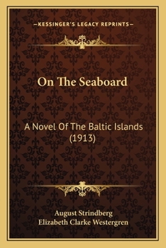 Paperback On The Seaboard: A Novel Of The Baltic Islands (1913) Book