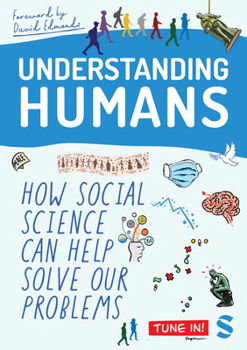 Paperback Understanding Humans: How Social Science Can Help Solve Our Problems Book