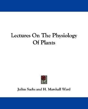 Paperback Lectures On The Physiology Of Plants Book