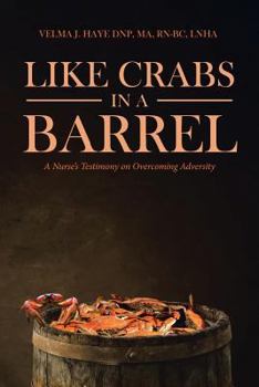 Paperback Like Crabs in a Barrel: A Nurse's Testimony on Overcoming Adversity Book