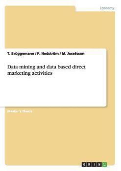 Paperback Data mining and data based direct marketing activities Book
