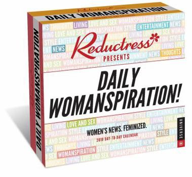 Calendar Reductress Presents Daily Womanspiration 2019 Day-To-Day Calendar: Women's News. Feminized. Book