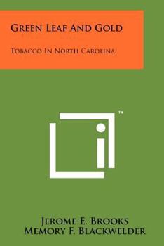 Paperback Green Leaf and Gold: Tobacco in North Carolina Book