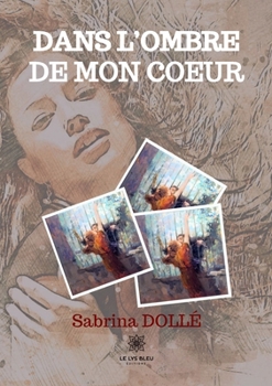 Paperback Dans l'ombre de mon coeur [French] Book