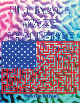 Paperback Ultimate Maze Challenge - A Collection of Fascinating Maze Puzzles Book