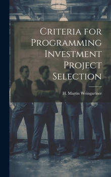 Hardcover Criteria for Programming Investment Project Selection Book