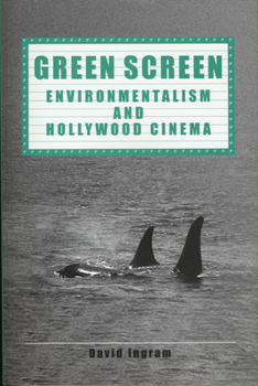 Paperback Green Screen: Environmentalism and Hollywood Cinema Book