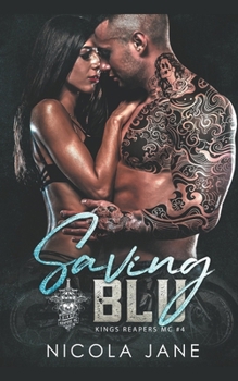 Saving Blu - Book #4 of the Kings Reapers MC