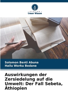 Auswirkungen der Zersiedelung auf die Umwelt: Der Fall Sebeta, Äthiopien