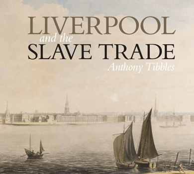 Paperback Liverpool and the Slave Trade Book