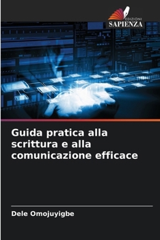 Paperback Guida pratica alla scrittura e alla comunicazione efficace [Italian] Book