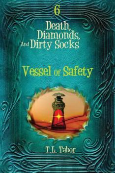 Paperback Vessel Of Safety: Death, Diamonds, And Dirty Socks: Book 6 Book