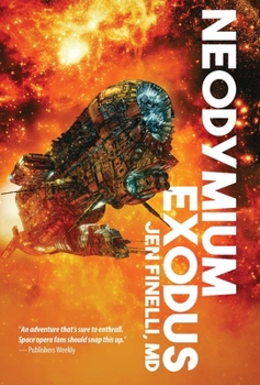 Neodymium Exodus - Book #1 of the Neodymium Chronicles