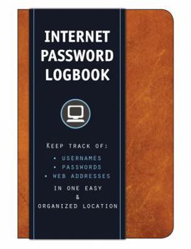 Hardcover Internet Password Logbook (Cognac Leatherette): Keep Track Of: Usernames, Passwords, Web Addresses in One Easy & Organized Location Book