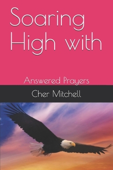 Paperback Soaring High with: Answered Prayers Book