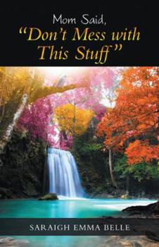 Hardcover Mom Said, "Don'T Mess with This Stuff" Book
