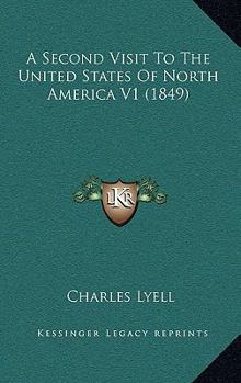 A Second Visit To The United States Of North America V1