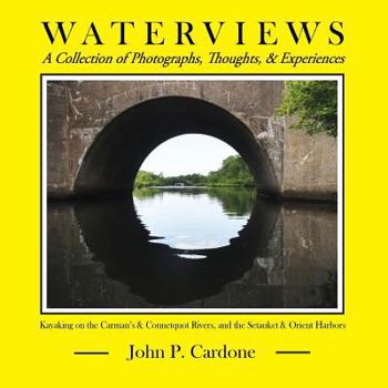 Waterviews: A Collection of Photographs, Thoughts, & Experiences
