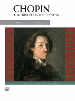 Paperback Chopin -- First Book for Pianists (Alfred Masterwork Edition) Book