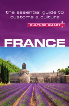 Paperback France - Culture Smart!: The Essential Guide to Customs & Culture Book