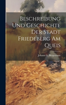 Hardcover Beschreibung und Geschichte der Stadt Friedeberg am Queis [German] Book