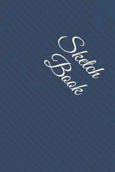 Sketch Book: : Blank Sketch Book for Drawing, Writing, Painting, Sketching and Doodling. Sketch Book/ Unlined Journal / Diary / Notebook /Logbook ... /Tracker--120 Pages – Standard (6 x 9 inches)