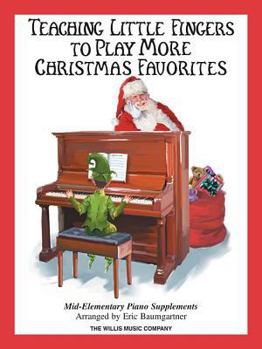 Paperback Teaching Little Fingers to Play More Christmas Favorites - Book Only: Mid-Elementary Piano Supplement Book