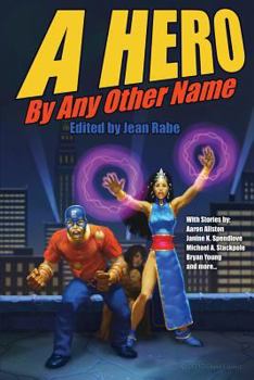 Paperback A Hero By Any Other Name Book