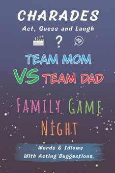 Paperback Family Game Night - Charades: Act, Guess and Laugh Book