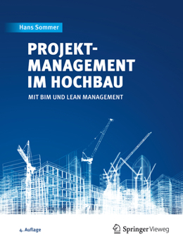 Hardcover Projektmanagement Im Hochbau: Mit Bim Und Lean Management [German] Book