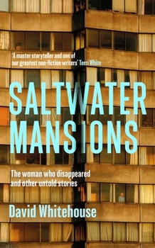 Hardcover Saltwater Mansions: The Woman Who Disappeared and Other Untold Stories Book