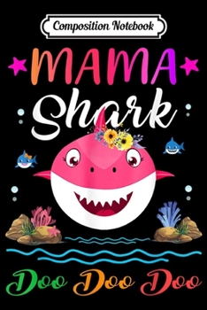 Paperback Composition Notebook: Mama Shark Doo Doo Matching Family Shark Journal/Notebook Blank Lined Ruled 6x9 100 Pages Book