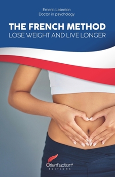 Paperback The French Method: Lose weight and live longer Book
