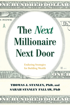 Paperback The Next Millionaire Next Door: Enduring Strategies for Building Wealth Book