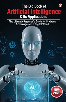 Paperback The Big Book of Artificial Intelligence & Its Applications Book