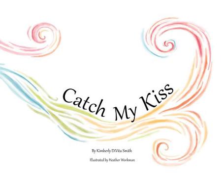 Paperback Catch My Kiss Book