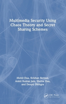 Hardcover Multimedia Security Using Chaos Theory and Secret Sharing Schemes Book