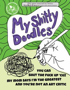 Adult-A-Doodle: My Shitty Doodles