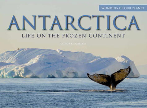 Hardcover Antarctica: Life on the Frozen Continent Book