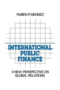 Paperback International Public Finance: A New Perspective on Global Relations Book