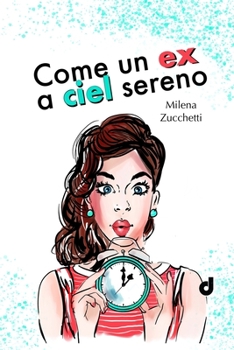 Paperback Come un Ex a Ciel Sereno [Italian] Book