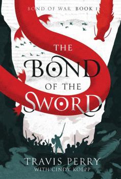 Paperback The Bond of the Sword (The Bond of War) Book