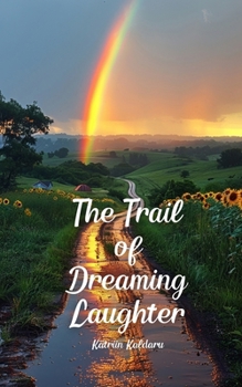 The Trail of Dreaming Laughter