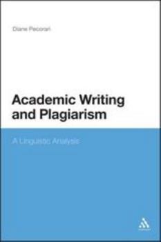 Paperback Academic Writing and Plagiarism: A Linguistic Analysis Book