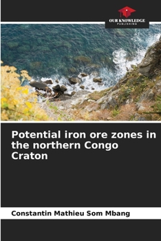 Paperback Potential iron ore zones in the northern Congo Craton Book