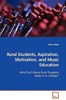 Paperback Rural Students, Aspiration, Motivation, and Music Education Book
