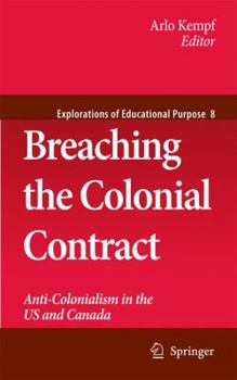 Paperback Breaching the Colonial Contract: Anti-Colonialism in the Us and Canada Book